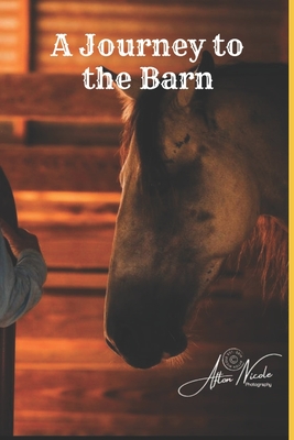 A Journey to the Barn - Family, Harris, and Harris, Shelenea