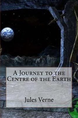 A Journey to the Centre of the Earth - Jules Verne