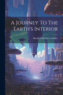 A Journey To The Earth's Interior