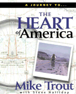 A journey to--the heart of America - Trout, Mike, and Halliday, Steve