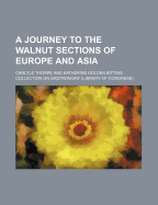 A journey to the walnut sections of Europe and Asia