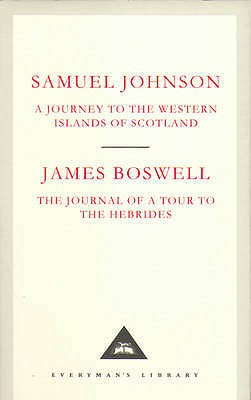 A Journey to the Western Islands of Scotland & The Journal of a Tour to the Hebrides - Samuel Johnson & James Boswell