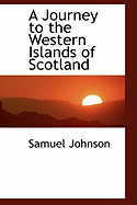 A Journey to the Western Islands of Scotland