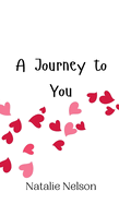 A Journey to You