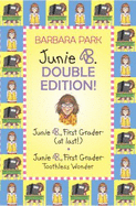 A Junie B. Jones Double Edition: 1st Grader at Last/1st Grader Toothless Wonder
