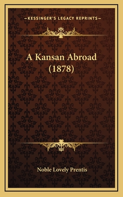 A Kansan Abroad (1878) - Prentis, Noble Lovely