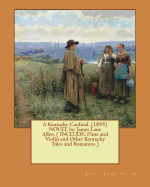 A Kentucky Cardinal. (1895) Novel by: James Lane Allen. ( Include: Flute and Violin and Other Kentucky Tales and Romances )