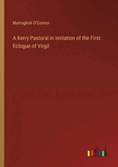 A Kerry Pastoral in Imitation of the First Eclogue of Virgil