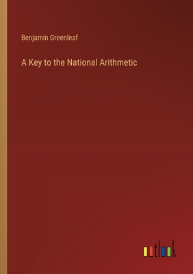 A Key to the National Arithmetic - Greenleaf, Benjamin