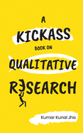 A Kickass Book on Qualitative Research