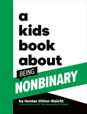 A Kids Book about Being Non-Binary - Chinn-Raicht, Hunter