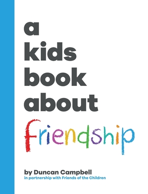 A Kids Book About Friendship - Campbell, Duncan