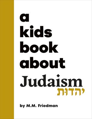 A Kids Book about Judaism - Friedman, M M