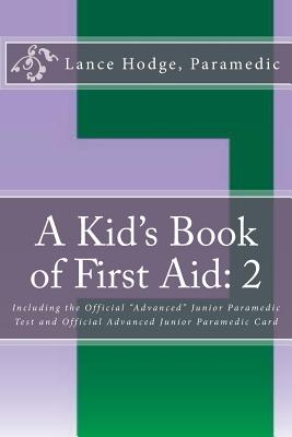 A Kid's Book of First Aid: 2 - Hodge, Lance