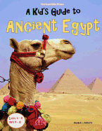 A Kid's Guide to Ancient Egypt