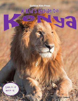 A Kid's Guide to Kenya - Roberts, Jack L