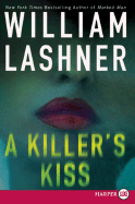 A Killer's Kiss - Lashner, William