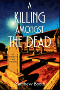 A Killing Amongst the Dead: An Everett Carr Mystery