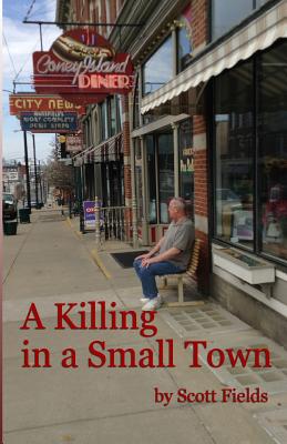 A Killing in a Small Town - Fields, Scott