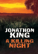 A Killing Night - King, Jonathon