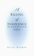A Killing of Innocence: The David Essleston Murder - Warren, David