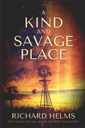 A Kind and Savage Place