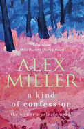 A Kind of Confession: The writer's private world