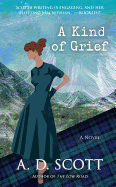 A Kind of Grief: A Novelvolume 6