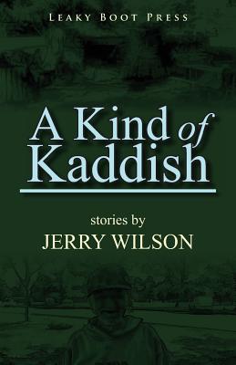 A Kind of Kaddish - Wilson, Jerry