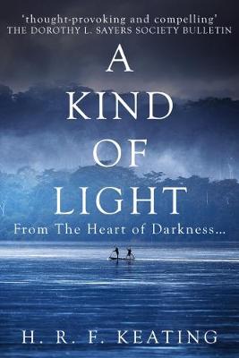 A Kind of Light - Keating, H. R. F.