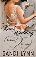 A Kind Wedding: Jackson & Georgia: Kind Brothers Series, Book 11