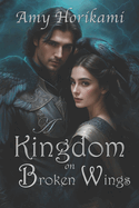 A Kingdom on Broken Wings (Clean Fantasy Romance)