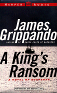 A King's Ransom - Grippando, James (Read by)