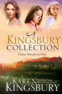 A Kingsbury Collection: Three Novels in One