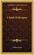 A Kish of Brogues