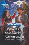 A Kiss at the Mistletoe Rodeo: A Christmas Romance Novel