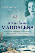 A Kiss from Maddalena: A Novel