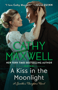 A Kiss in the Moonlight: A Gambler's Daughters Novel