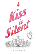 A Kiss is Silent