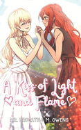 A Kiss of Light and Flame