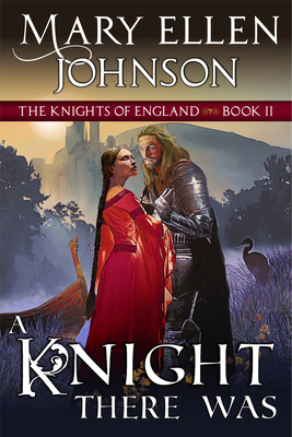 A Knight There Was: Book 2 - Johnson, Mary Ellen