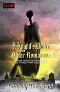 A Knight's Choice and Other Romances