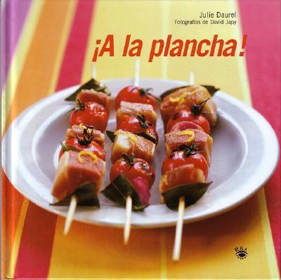 a la Plancha: Grilling: With Friends - Daurel, Julie