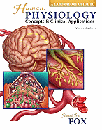A Laboratory Guide to Human Physiology: Concepts & Clinical Applications
