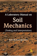 A Laboratory Manual on Soil Mechanics: Testing and Interpretation