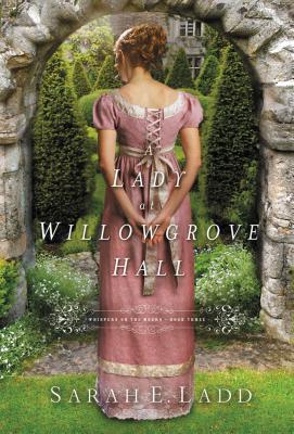 A Lady at Willowgrove Hall - Ladd, Sarah E