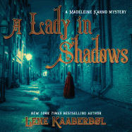 A Lady in Shadows: A: Madeleine Karno Mystery