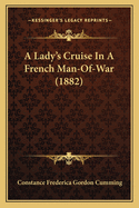 A Lady's Cruise In A French Man-Of-War (1882)