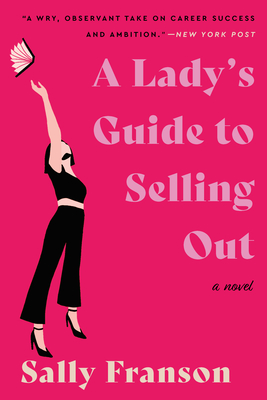 A Lady's Guide to Selling Out - Franson, Sally