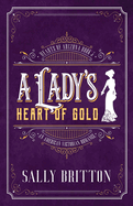 A Lady's Heart of Gold: An American Victorian Romance